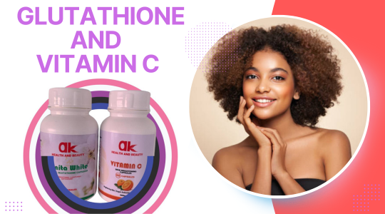 GLUTATHIONE AND VITAMIN C